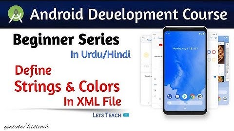13 - Define Strings and colors in Android Studio || Android Development for Beginners(Urdu/Hindi)