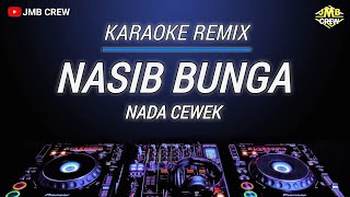 Karaoke Nasib Bunga - Rhoma Ft. Noer Halimah Versi Remix Nada Cewek 
