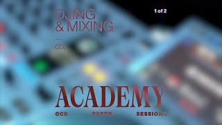DJing + Mixing Tips on CDJs w/ Andromeda | OCB Paper Sessions Academy Ep. 01