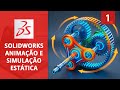 Apresentação do curso | SolidWorks 2025 Animação e Simulação Estática