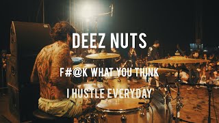 Deez Nuts - F#@k What You Think + I Hustle Everyday (LIVE) - Alex Salinger (Drum Cam)