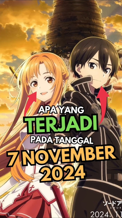 Sebenernya Apa Sih Yang Terjadi Pada Tanggal 7 November 2024? Fakta Sword Art Online #shorts