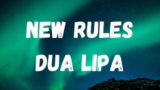 Dua Lipa - New Rules (Lyrics Video)