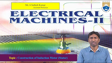 Construction of Induction Motor Stator by Mr.A Sathish Kumar