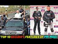 Top 10 Security Features Of PM Narendra Modi