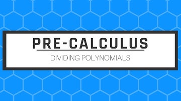 Dividing Polynomials