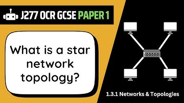Star Topology | 3.1 | OCR GCSE Computer Science | J277