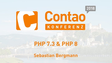 PHP 7.3 & PHP 8 – Contao Konferenz 2018