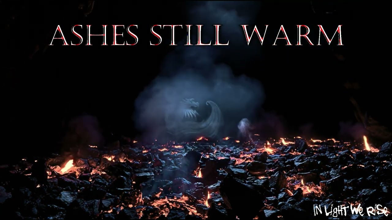 In Light We Rise - Ashes Still Warm