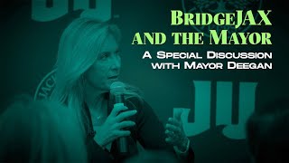 Bridge JAX and the Mayor: A Special Discussion with Jacksonville Mayor Donna Deegan