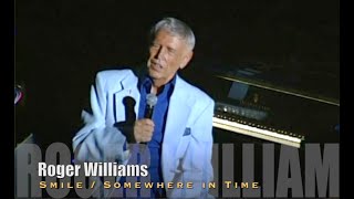 Video thumbnail of "SMILE / SOMEWHERE IN TIME - Roger Williams"