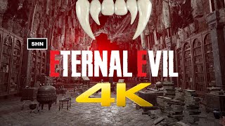 ETERNAL EVIL 👻 4K/60fps 👻  Walkthrough Gameplay No Commentary 👻 Resident Evil with Vampires  !👻