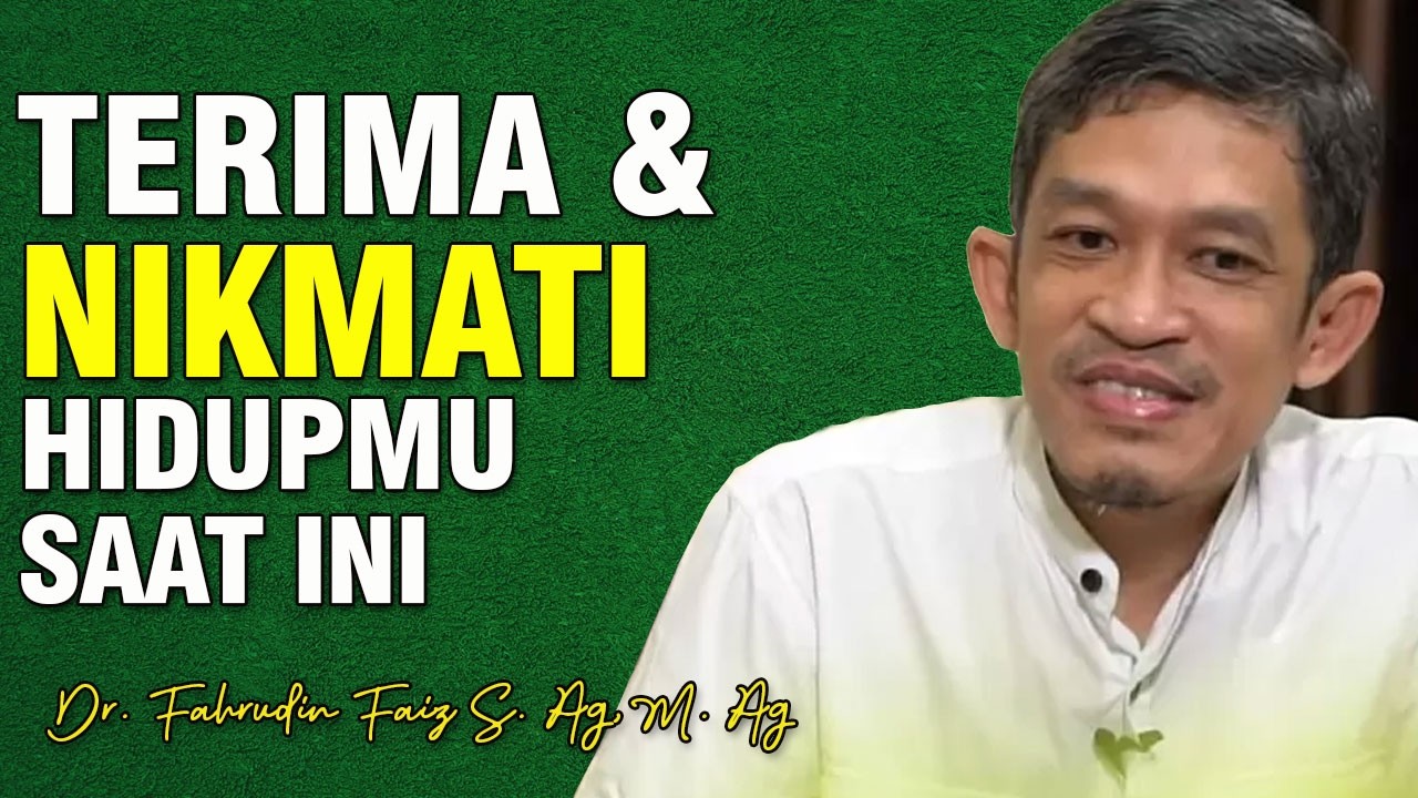 Cara Menerima Hidup Bagaimanapun Keadaanmu | Dr. H. Fahruddin Faiz, S.Ag M.Ag | Ngaji Filsafat