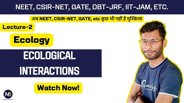 Ecological Interactions | Ecology | CSIR-NET, GATE, DBT-JRF, etc.