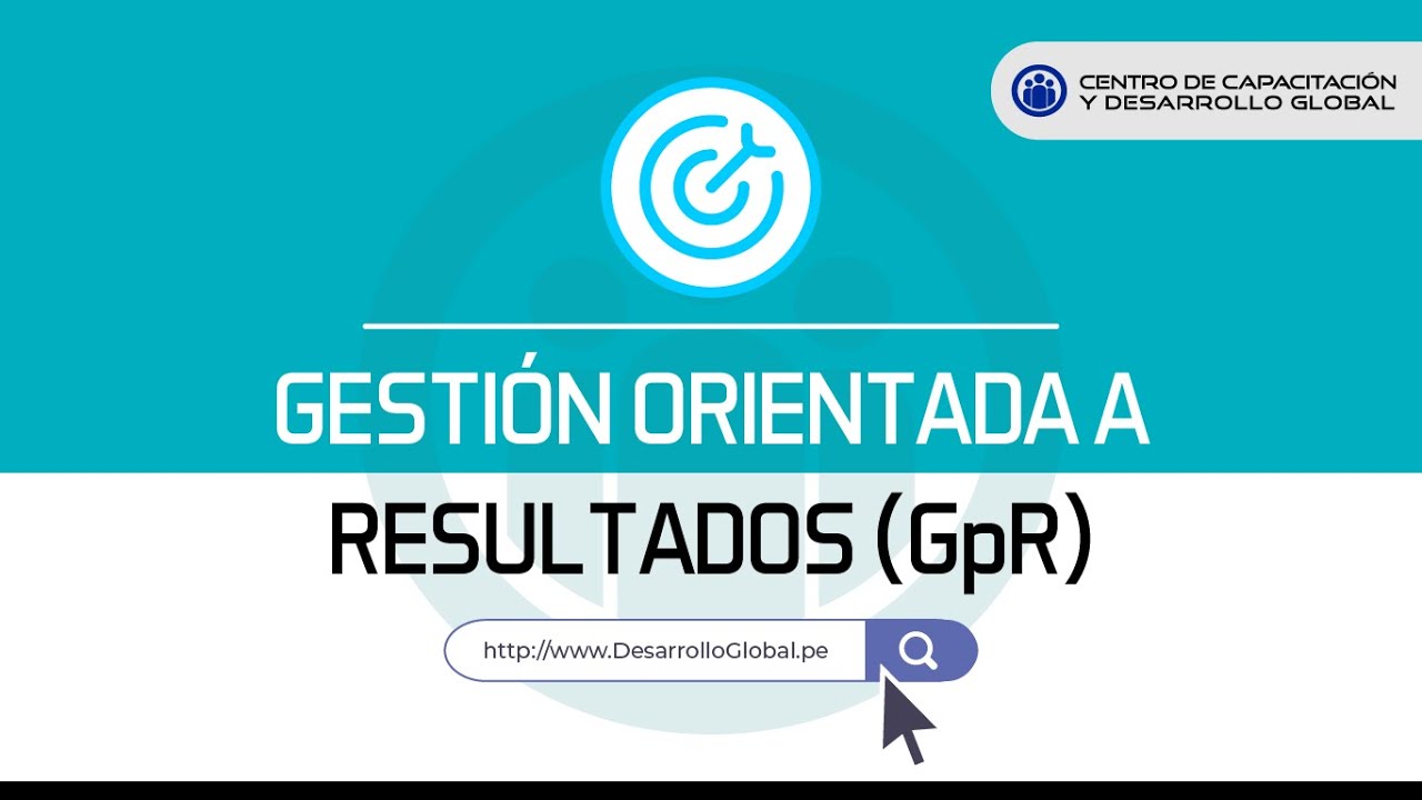 Gestión Orientada a Resultados – GpR