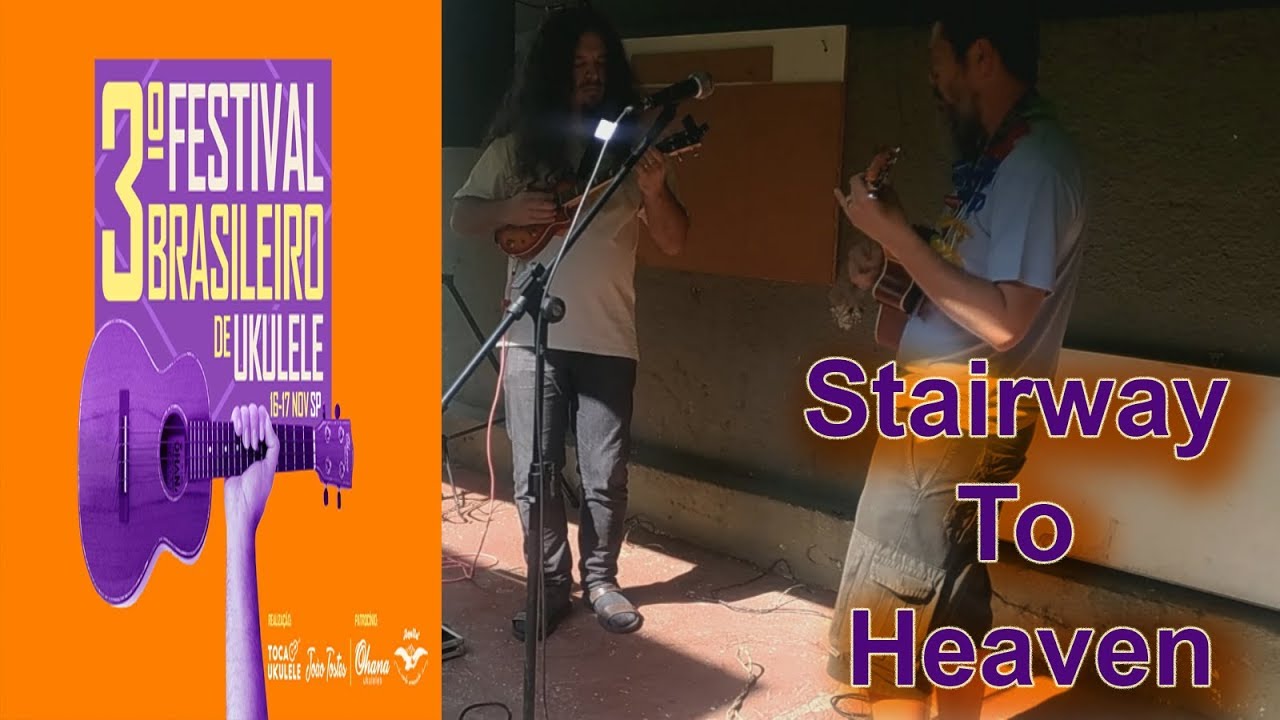 Stairway to Heaven ( Led Zeppelin) -  João Tostes e KzmA - 3º Festival Brasileiro de Ukulele