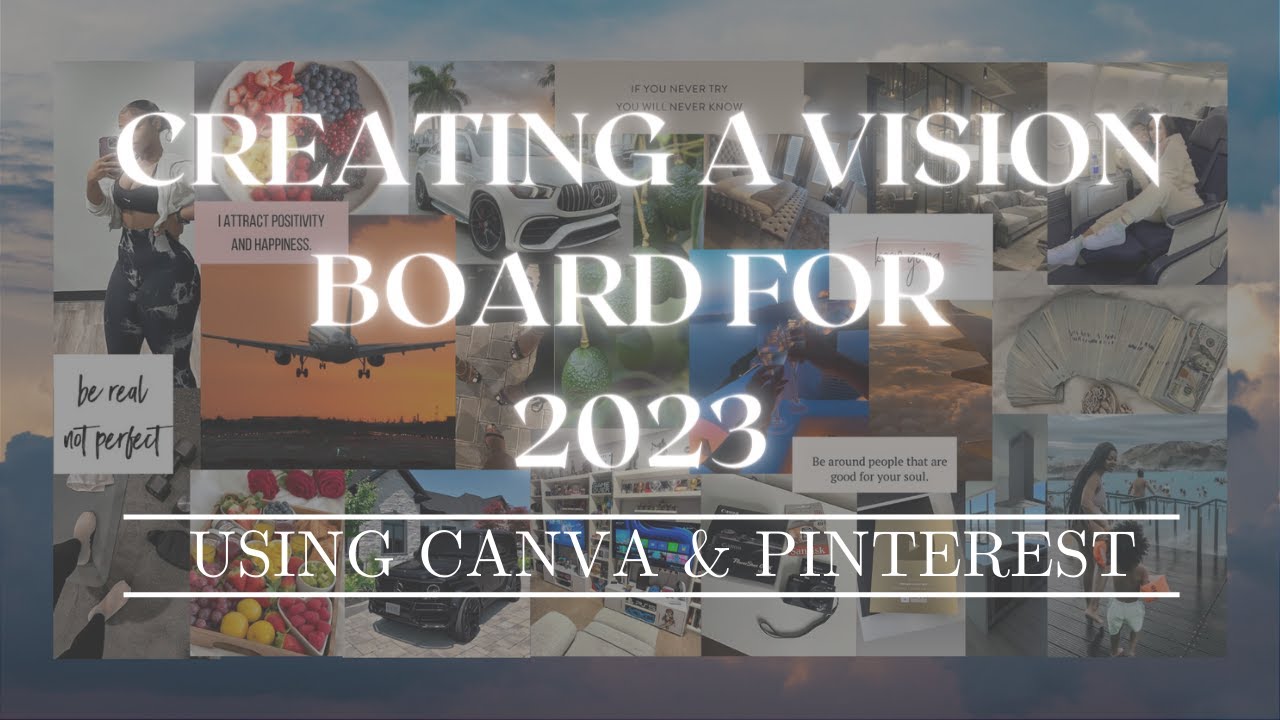 How to Create a vision board 2023 | Using Pinterest & Canva - YouTube