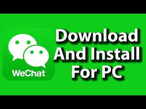 How To Download And Install Wechat For PC || wechat pc version