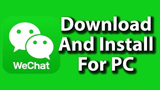 How To Download And Install Wechat For PC || wechat pc version screenshot 2