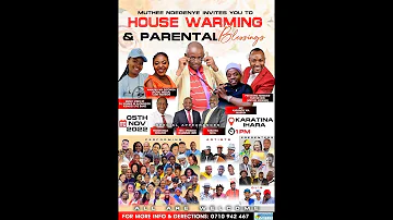 MUTHEE NDEGENYE HOUSE WARMING AND PARENTAL BLESSINGS