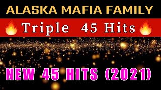 ALASKA MAFIA FAMILY _TRIPLE 45 HITS (2021)_NEW