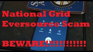 National Grid Eversource Phishing Scam - Beware