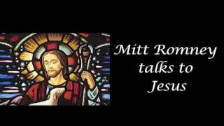 Mitt Romney talks to Jesus about his excessive wealth