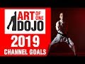 2019 Channel Goals | ART OF ONE DOJO
