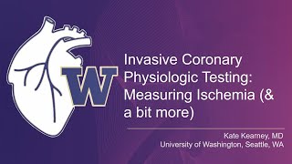 Invasive Coronary Physiologic Testing  Measuring Ischemia, February 14, 2020