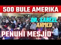 500 BULE AMERIKA PENUHI MESJID, APA YG DIPELAJARI? _BGN 1 I DR. SABEEL AHMED