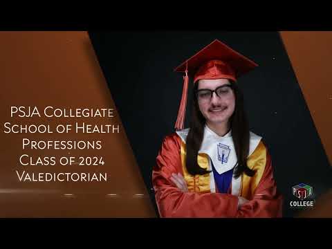PSJA Collegiate School of Health Professions 2024 Valedictorian