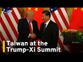 US: Taiwan Likely a Topic in Upcoming Trump-Xi Summit｜TaiwanPlus News