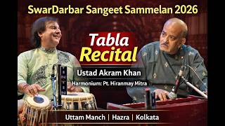 SwarDarbar Sangeet Sammelan 2026 | Tabla Recital by Ud Akram Khan | Harmonium: Pt Hiranmay Mitra |