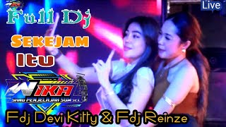 LIVE OT WIKA DUO DJ SEKEJAM ITU KAU PADA KU FDJ DEVI KITTY & FDJ REINZE