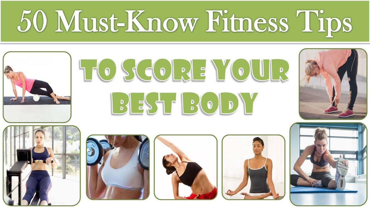 50 Must Know Fitness Tips to Score Your Best Body | TheGoodPoint