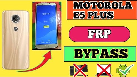 Moto E5/E5 Play/E5 Plus Google Account/FRP Bypass |ANDROID 8.0 Without PC