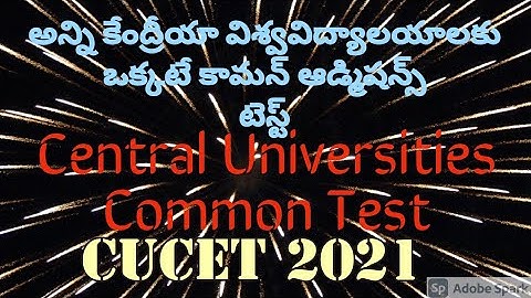 Central Universities Common Entrance Test 2021 - CUCET 2021