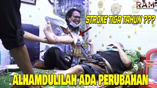TIGA TAHUN STROKE !!! ALHAMDULILAH ATAS IJIN ALLAH SWT ADA PERUBAHAN !!! RADEN ARYA MUDRIKA