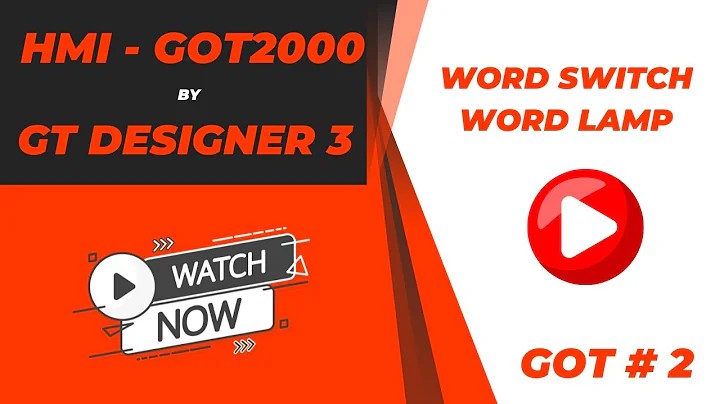 Got # 2 HMI GOT2000 GT Desiner 3 - Word Switch, Word Lamp