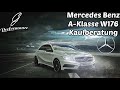 Mercedes Benz A Klasse W176 Kaufberatung - Typische Mängel | G Performance