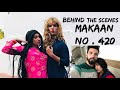 Behind The Scenes | Makaan No. 420 | Mohit Chhikara | Vlogs