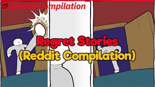 Regret Stories (Reddit Compilation)