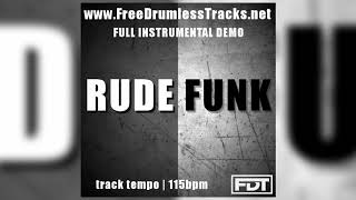 Rude Funk - DEMO (www.FreeDrumlessTracks.net)