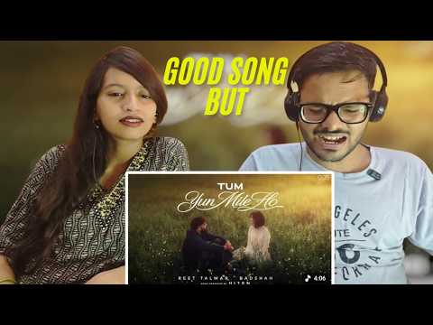 Tum Yun Mile Ho | Good Song but |  reaction video 