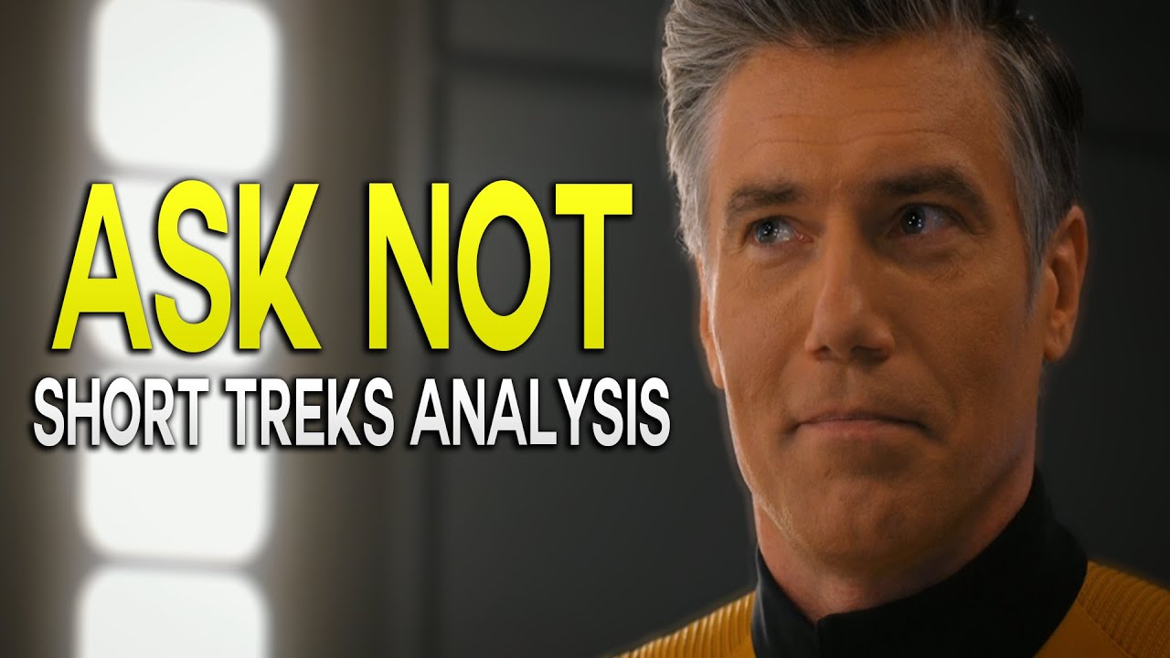Ask Not Star Trek Short Treks Analysis Youtube