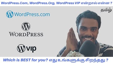 WordPress.Com Vs WordPress.Org Vs WordPress VIP Explained in Tamil