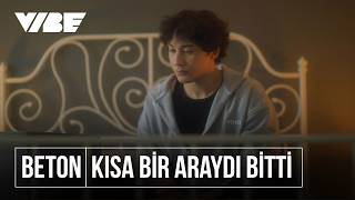 Beton | Kısa Bir Araydı Bitti