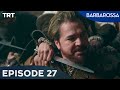 Barbarossa Sword Of The Mediterranean Episode 27 Barbarossa Sword Of The Mediterranean Episode 27