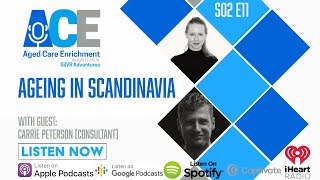 S02 E11 Ageing in Scandinavia - Carrie Peterson