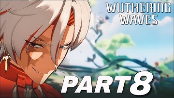 Wuthering Waves Mobile Gameplay Walkthrough Part 8 (ios, Android)